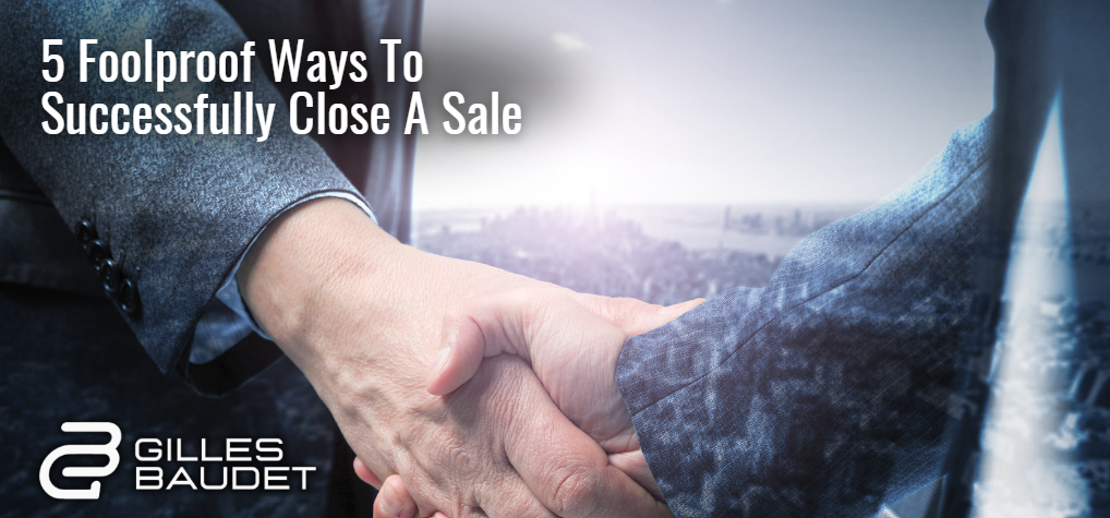 gilles baudet on closing a sale